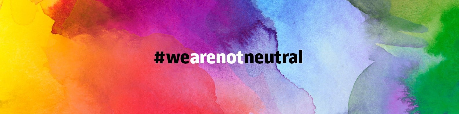 we are not neutral